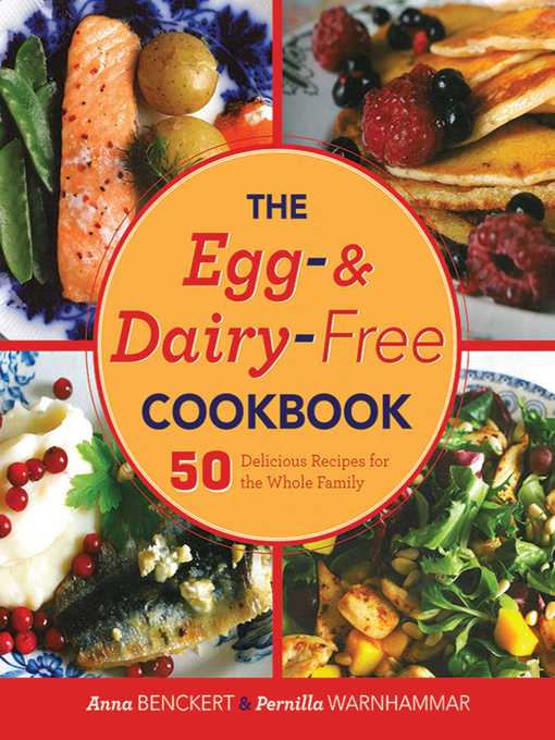 Title details for The Egg- and Dairy-Free Cookbook by Anna Benckert - Available